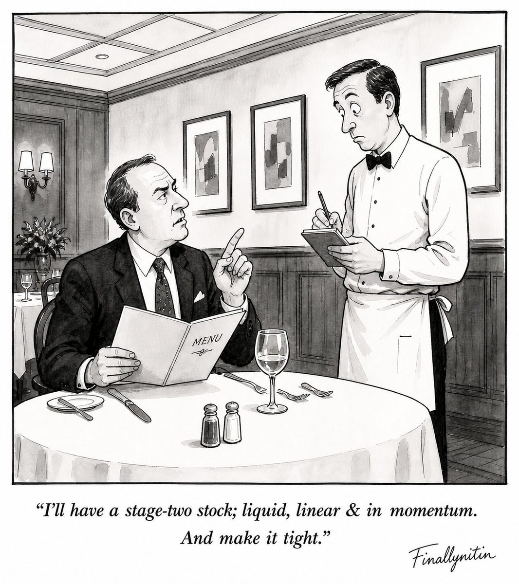 I'll have a stage-two stock; liquid, linear and in momentum